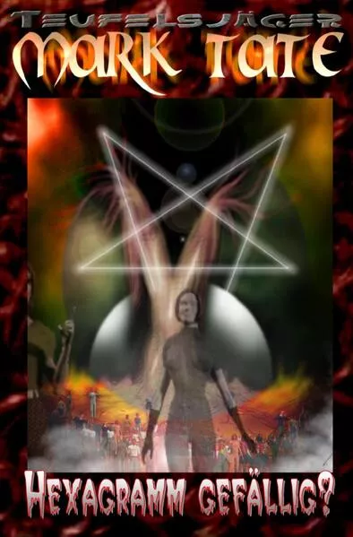 Cover: TEUFELSJÄGER / TEUFELSJÄGER Mark Tate 010: Hexagramm gefällig?