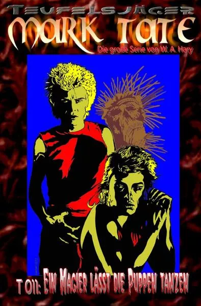 Cover: TEUFELSJÄGER / TEUFELSJÄGER Mark Tate 011: Ein Magier lässt die Puppen tanzen