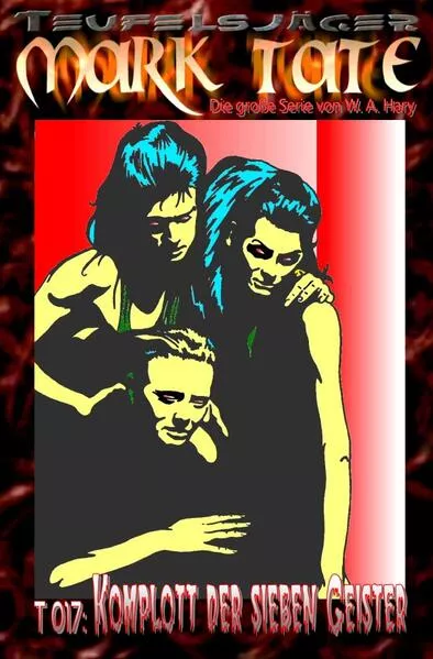 Cover: TEUFELSJÄGER / TEUFELSJÄGER Mark Tate 017: Komplott der sieben Geister -