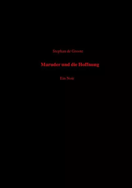 Maruder und die Hoffnung Ein Noir