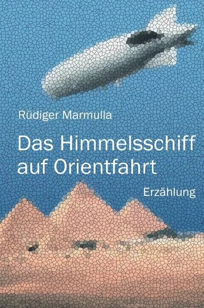 Das Himmelsschiff auf Orientfahrt