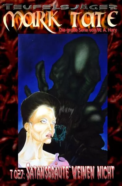Cover: TEUFELSJÄGER / TEUFELSJÄGER Mark Tate 027: Satansbräute weinen nicht