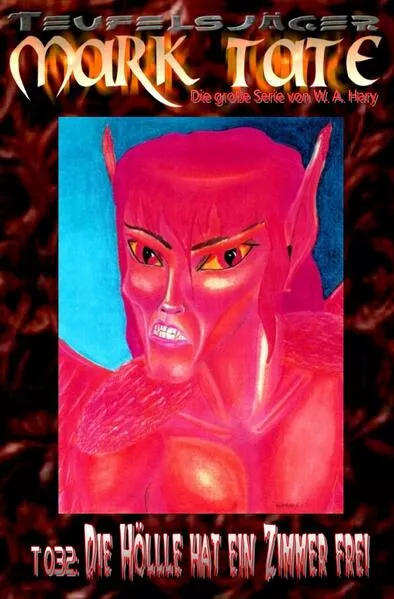 Cover: TEUFELSJÄGER / TEUFELSJÄGER Mark Tate 032: Die Hölle hat ein Zimmer frei