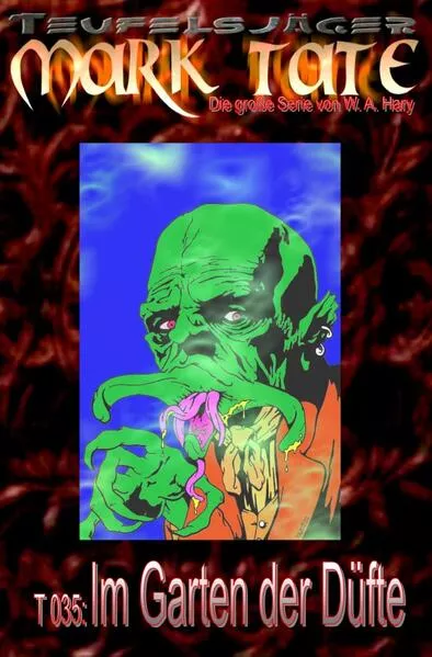 Cover: TEUFELSJÄGER / TEUFELSJÄGER Mark Tate 035: Im Garten der Düfte
