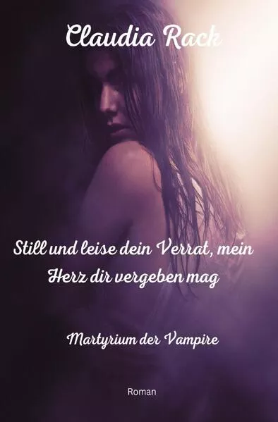 Martyrium der Vampire / Still und leise dein Verrat, mein Herz dir vergeben mag