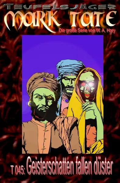 Cover: TEUFELSJÄGER MARK TATE / TEUFELSJÄGER Mark Tate 045: Geisterschatten fallen düster