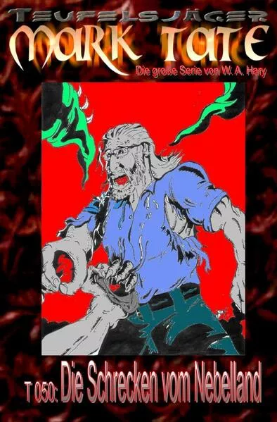 Cover: TEUFELSJÄGER MARK TATE / TEUFELSJÄGER Mark Tate 050: Die Schrecken vom Nebelland