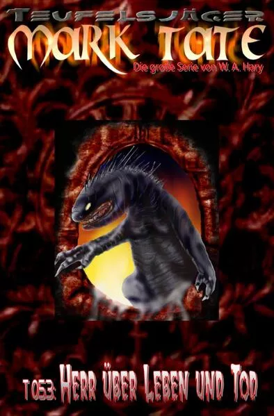 Cover: TEUFELSJÄGER MARK TATE / TEUFELSJÄGER Mark Tate 053: Herr über Leben und Tod