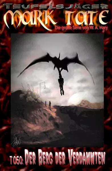 Cover: TEUFELSJÄGER MARK TATE / TEUFELSJÄGER Mark Tate 060: Der Berg der Verdammten