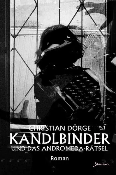 Kandlbinder und das Andromeda-Rätsel
