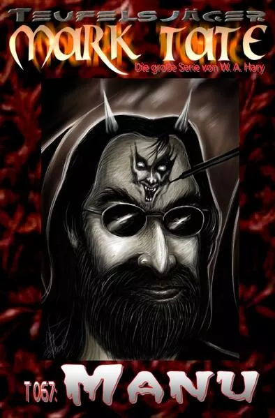 Cover: TEUFELSJÄGER MARK TATE / TEUFELSJÄGER Mark Tate 067: Manu