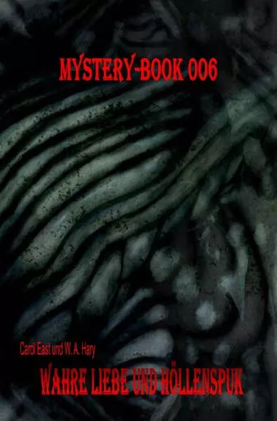 Mystery-Book / Mystery-Book 006: Wahre Liebe und Höllenspuk