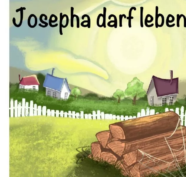 Josepha darf leben
