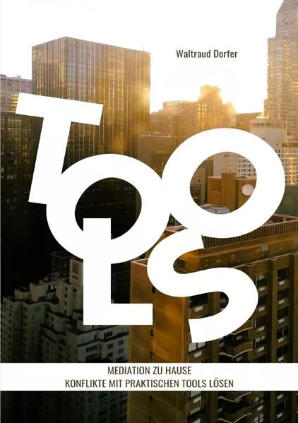 Ratgeber / Mediation zu Hause - Konflikte mit praktischen Tools lösen