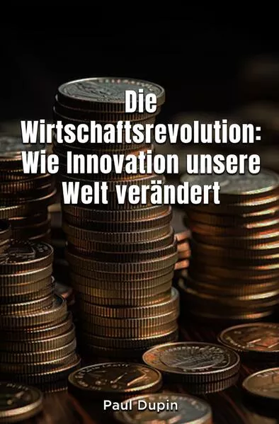 Die Wirtschaftsrevolution: