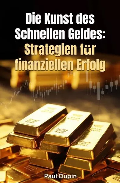 Die Kunst des Schnelle Geldes: