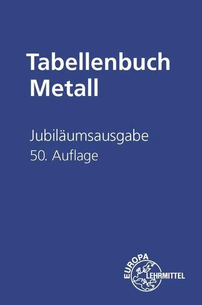 Jubiläumsausgabe Tabellenbuch Metall ohne Formelsammlung