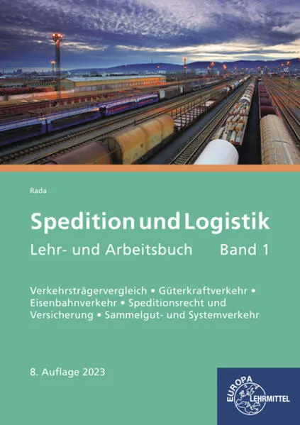 Spedition und Logistik, Lehr- und Arbeitsbuch Band 1