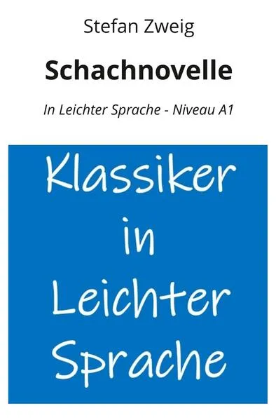 Schachnovelle: In Leichter Sprache - Niveau A1