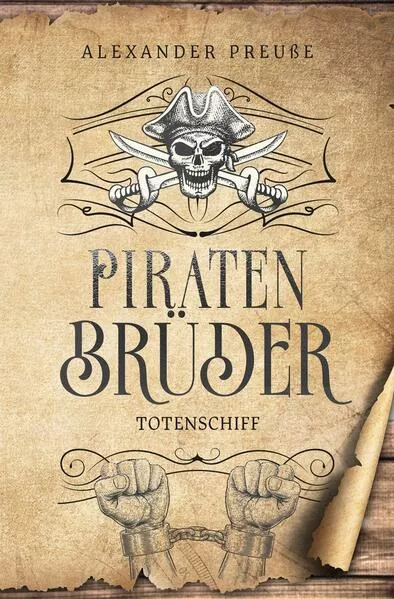Totenschiff - Piratenbrüder Band 5