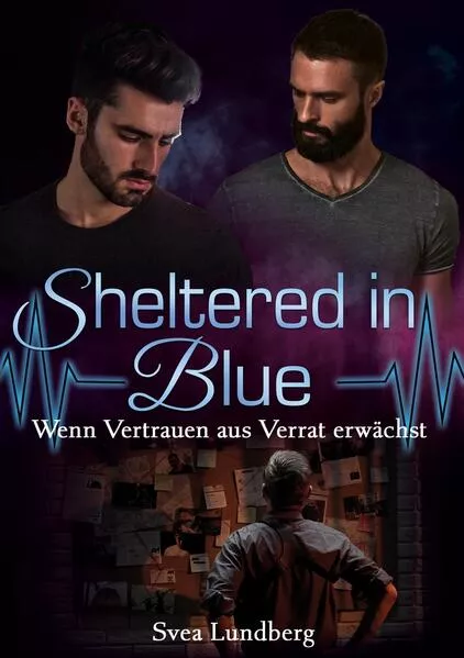 Sheltered in Blue: Wenn Vertrauen aus Verrat erwächst