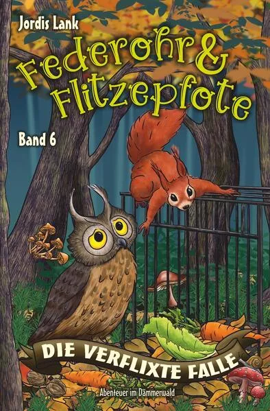 Cover: Federohr und Flitzepfote - Die verflixte Falle