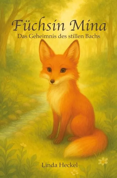 Füchsin Mina - das Geheimnis des stillen Bachs