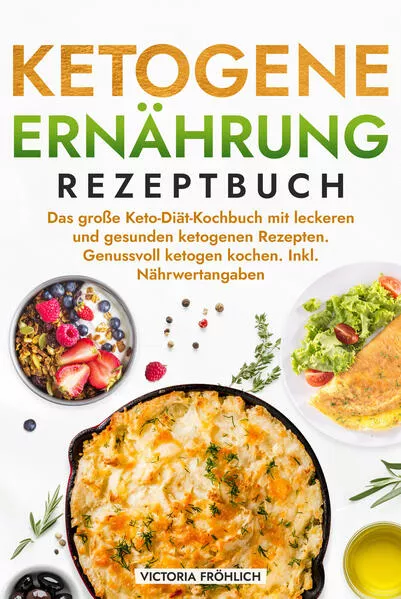 Ketogene Ernährung Rezeptbuch