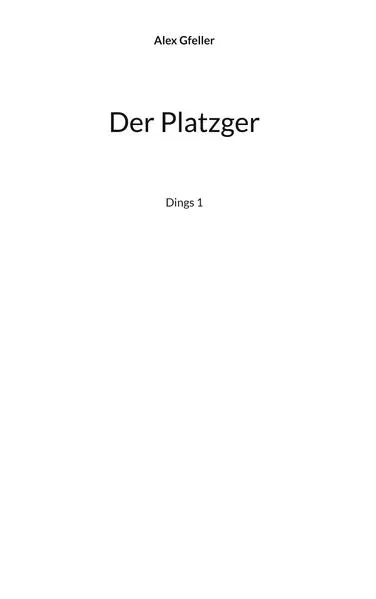 Der Platzger