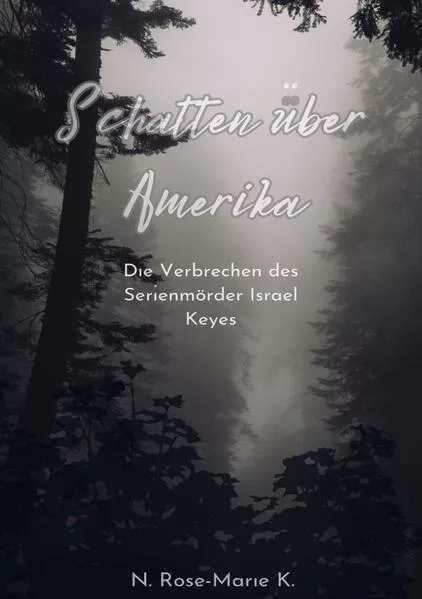 Schatten über Amerika - Die Verbrechen des Serienmörders Israel Keyes