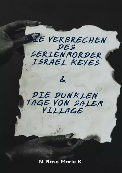 Die Verbrechen des Serienmörder Israel Keyes & Die dunklen Tage von Salem Village