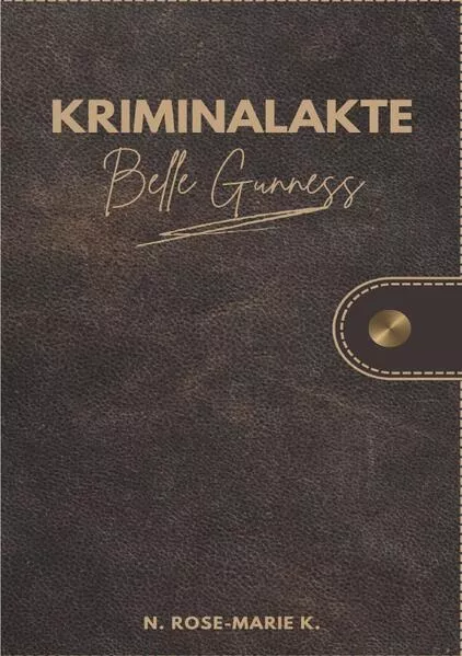 Kriminalakte Belle Gunness
