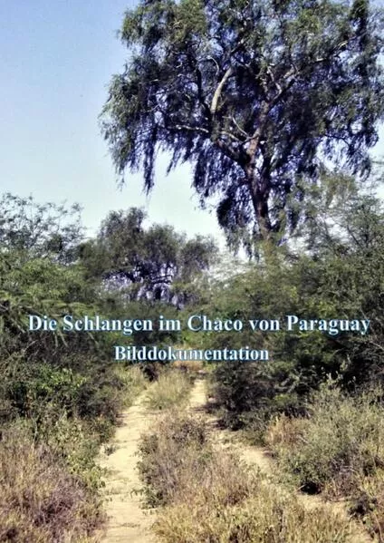 Die Schlangen im Chaco von Paraguay