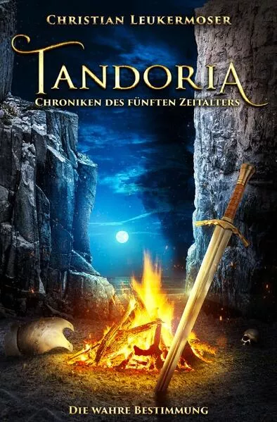 Tandoria - Chroniken des fünften Zeitalters / Tandoria - Chroniken des fünften Zeitalters - 2. - Die wahre Bestimmung