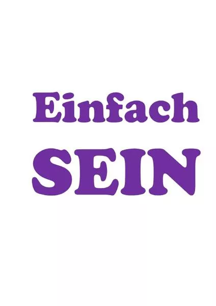 Einfach SEIN