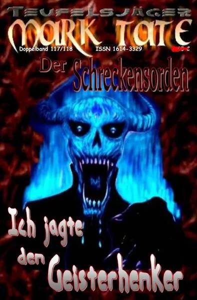 Cover: TEUFELSJÄGER MARK TATE / TEUFELSJÄGER Mark Tate 117-118: Der Schreckensorden