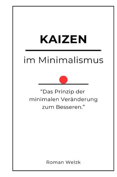 Kaizen im Minimalismus - Hardcover