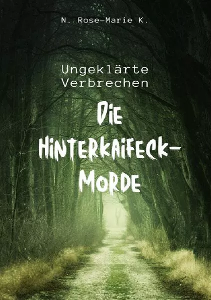 Ungeklärte Verbrechen: Die Hinterkaifeck-Morde