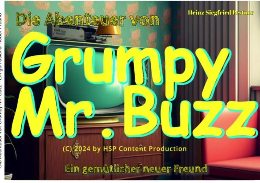 Die Abenteuer des mürrischen Mr. Buzz / Die Abenteuer von Grumpy Mr. Buzz