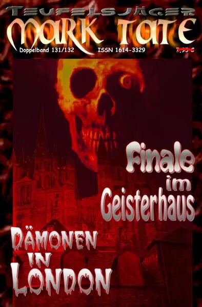 TEUFELSJÄGER MARK TATE / TEUFELSJÄGER Mark Tate 131-132: Finale im Geisterhaus