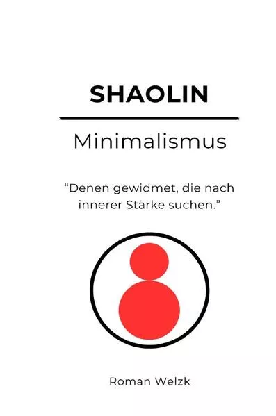 Shaolin Minimalismus - Hardcover