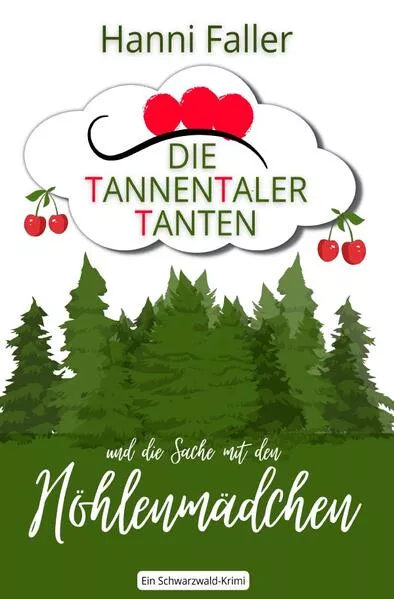 Cover: Die Tannentaler Tanten ermitteln / Die Tannentaler Tanten und die Sache mit den Höhlenmädchen