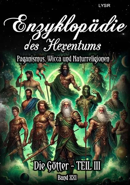 Enzyklopädie des Hexentums / Enzyklopädie des Hexentums - Die Götter - TEIL III - Band 21