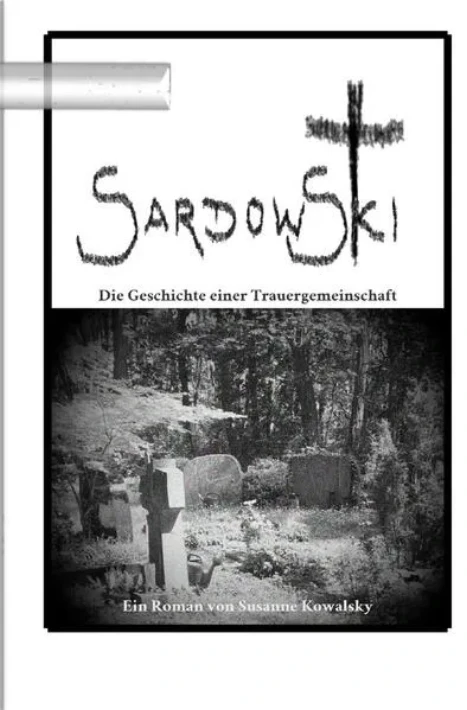 Sardowski - Die Geschichte einer Trauergemeinschaft