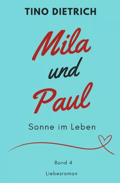 Mila und Paul / Mila und Paul: Sonne im Leben