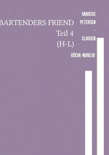 BARTENDERS FRIEND Teil 4 (H-L)