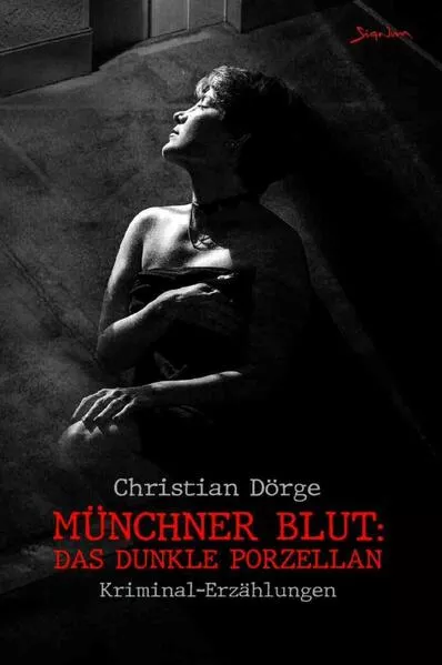 Münchner Blut: Das dunkle Porzellan