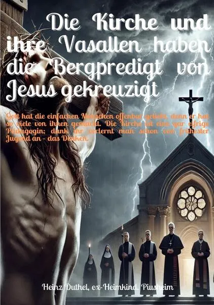 Die Kirche und ihre Vasallen haben die Bergpredigt von Jesus gekreuzigt