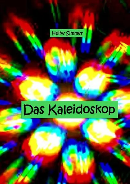 Das Kaleidoskop