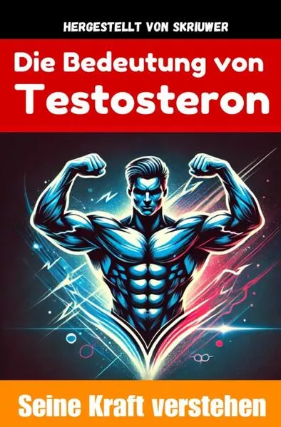 Die Bedeutung von Testosteron
